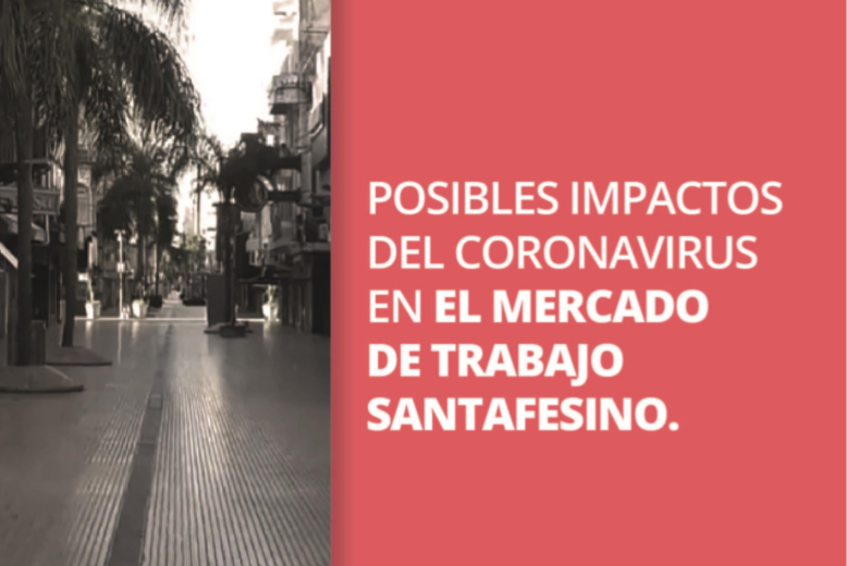 El 40% de los puestos de trabajo de Santa Fe pertenecen a las actividades económicas más afectadas por la cuarentena | Noticias