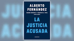 Con textos de Alberto Fernández, un libro aborda la crisis de la Justicia argentina | Judiciales