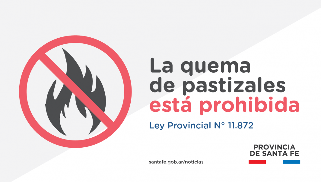 La provincia recuerda que la quema de pastizales está prohibida en el territorio santafesino | Información General