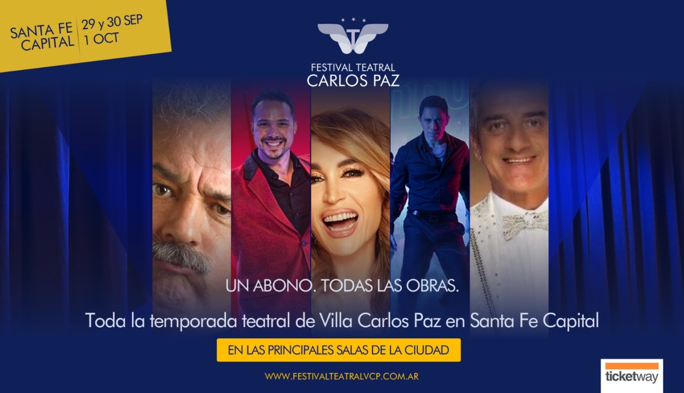 El Festival Teatral de Villa Carlos Paz aterriza en Santa Fe | Espectaculos