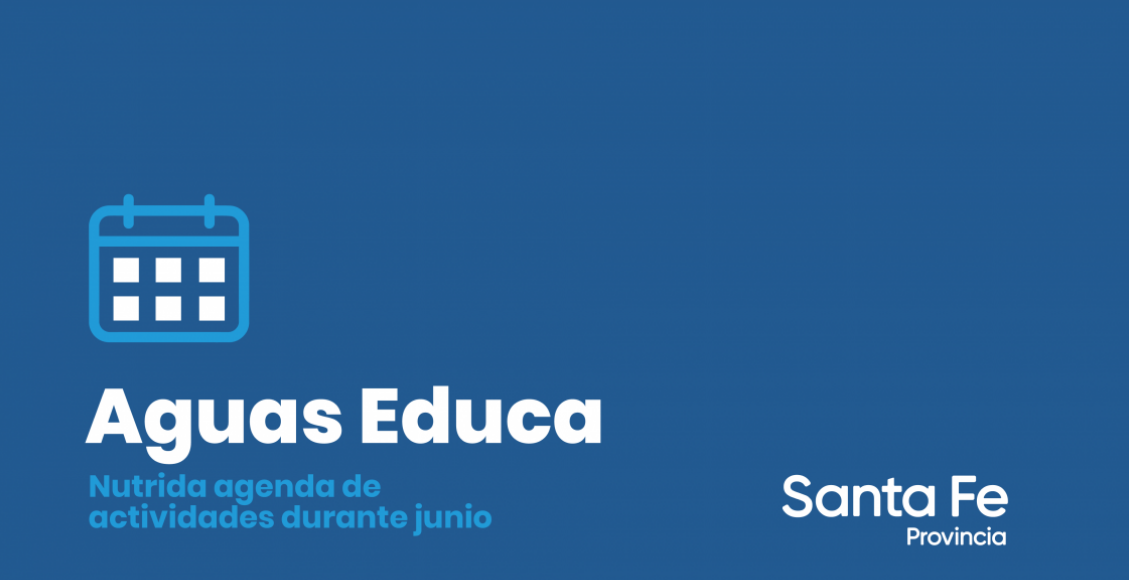 Santa Fe desarrollará una intensa agenda de propuestas a través de Aguas Educa | Información General