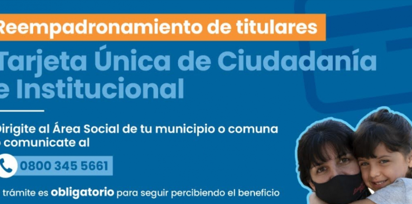 Deberán reempadronarse los titulares de la Tarjeta Única de Ciudadanía | Información General
