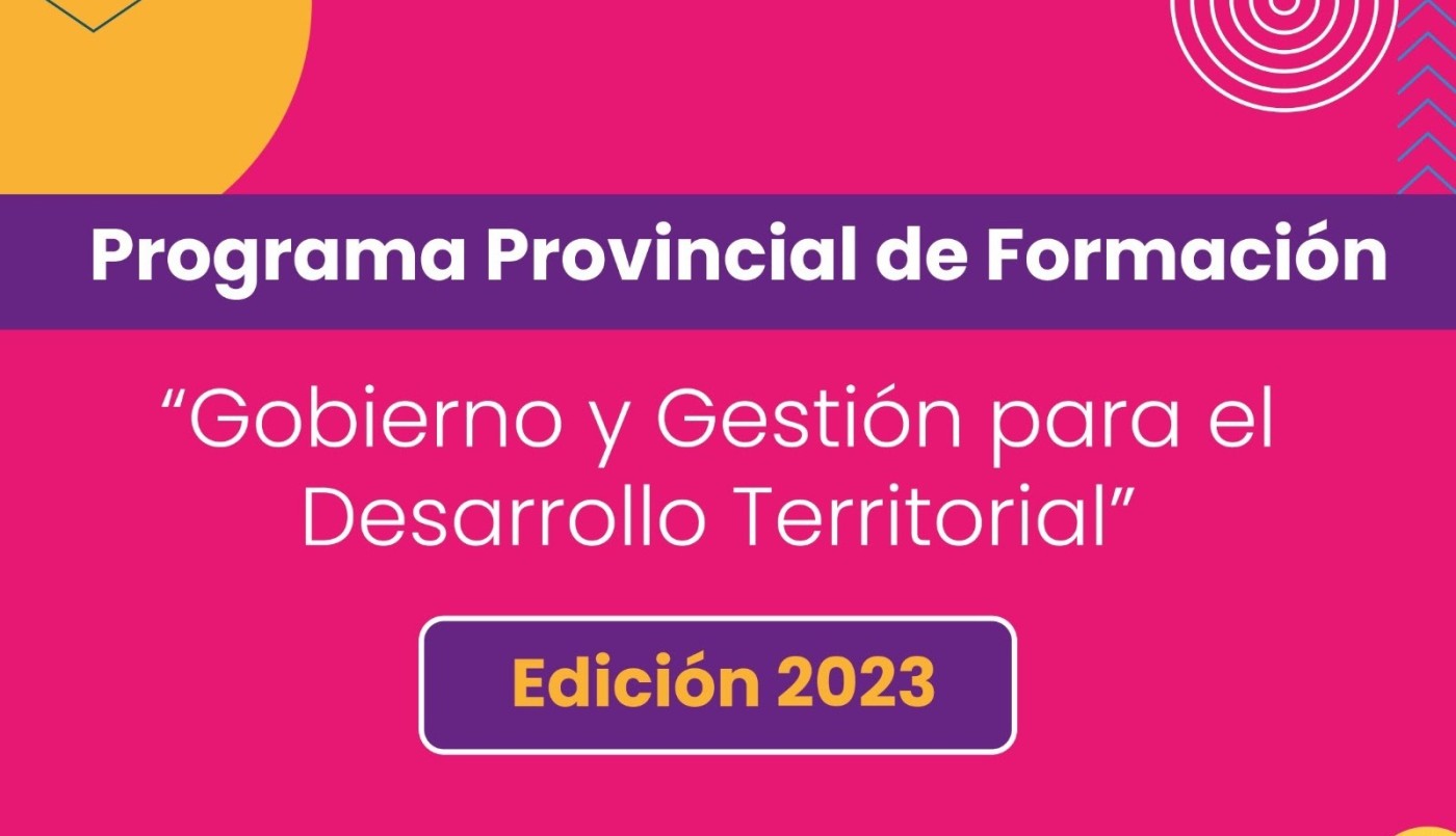 Abren la inscripción al Programa de Formación “Gobierno y Gestión para el Desarrollo Territorial” | Información General