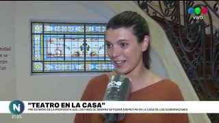 "Teatro en la Casa" la propuesta para disfrutar de la Casa de los Gobernadores