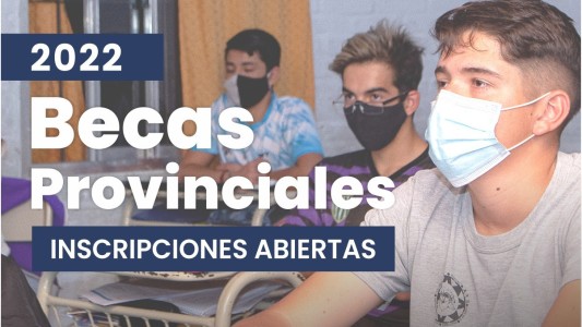 Está abierta la inscripción al Programa Provincial de Becas educativas 2022