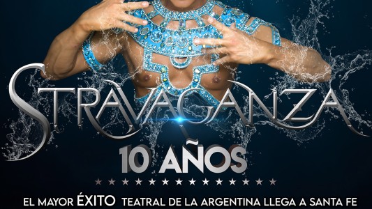Stravaganza 10 años: un espectáculo único que marcará un antes y después en Santa Fe