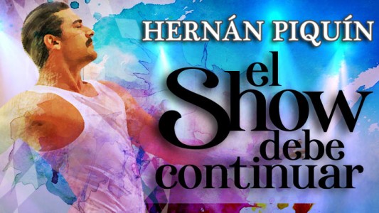 Llega a Santa Fe Hernán Piquín con su obra “El show debe continuar”