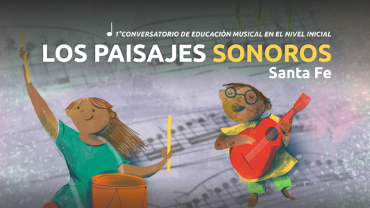 "Los Paisajes Sonoros": anuncian el primer conversatorio para el nivel inicial