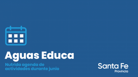 Santa Fe desarrollará una intensa agenda de propuestas a través de Aguas Educa