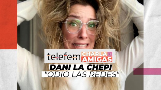 "ODIO las redes": Dani la "Chepi" en Charla #Telefem