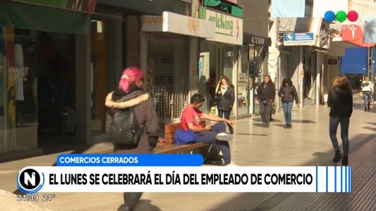 Por el día del empleado de comercio, este lunes cerrarán la mayoría de los negocios